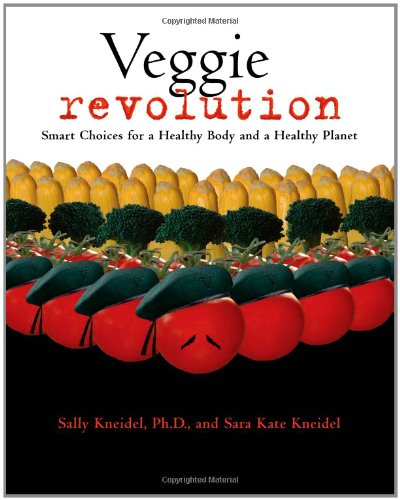 cover image Veggie Revolution: Smart Choices for a Healthy Body and a Healthy Planet