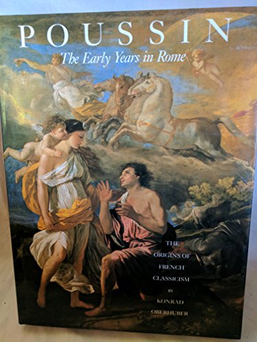 cover image Poussin - The Early Years in Rome: The Origins of French Classicism