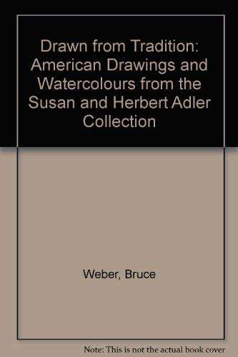 cover image Drawn from Tradition: American Drawings and Watercolors from the Susan and Herbert Adler Collection