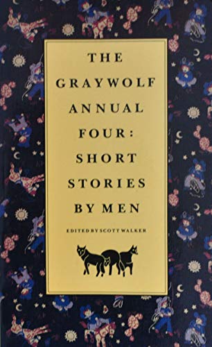 cover image Graywolf Annual Four: Short Stories by Men