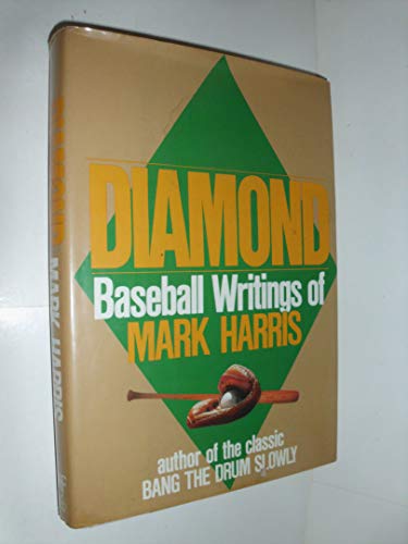 cover image The Diamond: Baseball Writings of Mark Harris