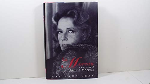 cover image Moreau, La: A Biography of Jeanne Moreau