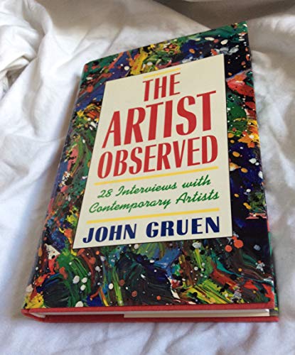 cover image The Artist Observed: 28 Interviews with Contemporary Artists, 1972-1978