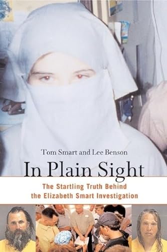 cover image IN PLAIN SIGHT: The Startling Truth Behind the Elizabeth Smart Investigation