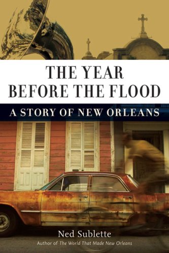 cover image The Year Before the Flood: A Story of New Orleans