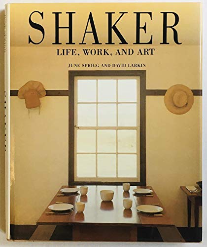 cover image Shaker--Life, Work, and Art: Life, Work, and Art