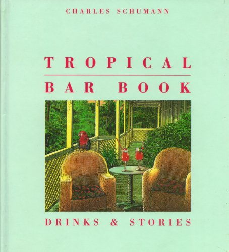 cover image Tropical Bar Book: Drinks & Stories