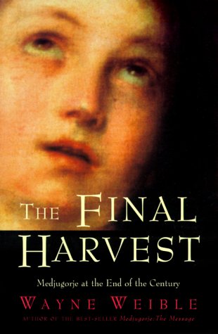 cover image The Final Harvest: Medjugorje at the End of the Century