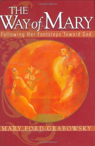 cover image The Way of Mary: Spiritual Practice with the Blessed Mother