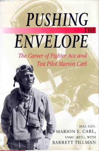 cover image Pushing the Envelope: The Career of Fighter Ace and Test Pilot Marion Carl