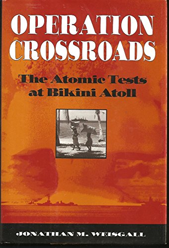 cover image Operation Crossroads: The Atomic Tests at Bikini Atoll