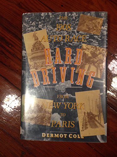 cover image Hard Driving: The 1908 Auto Race from New York to Paris