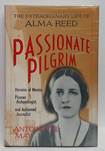 cover image Passionate Pilgrim: The Extraordinary Life of Alma Reed