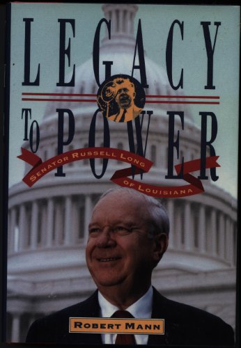 cover image Legacy to Power: Senator Russell Long of Louisiana