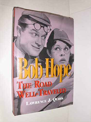 cover image Bob Hope: The Road Well-Traveled: Hardcover