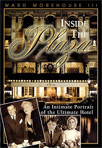 cover image Inside the Plaza: An Intimate Portrait of the Ultimate Hotel