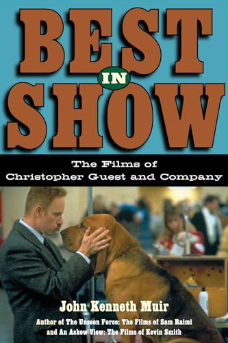 cover image BEST IN SHOW: The Films of Christopher Guest and Company