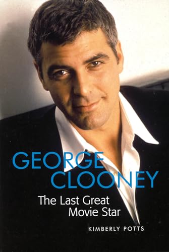 cover image George Clooney: The Last Great Movie Star
