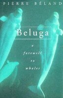 cover image Beluga: A Farewell to Whales