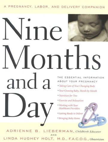 cover image Nine Months and a Day: A Pregnancy, Labor, and Delivery Companion