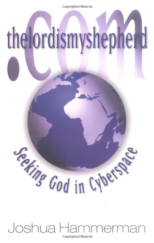 cover image thelordismyshepherd.Com: Seeking God in Cyberspace