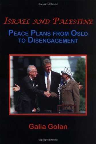 cover image Israel and Palestine: Peace Plans from Oslo to Disengagement