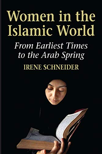 cover image Women in the Islamic World: From Earliest Times to the Arab Spring