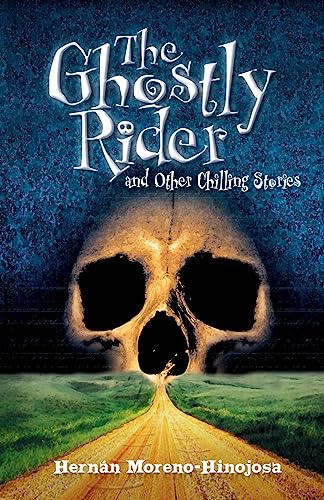 cover image The Ghostly Rider: And Other Chilling Stories