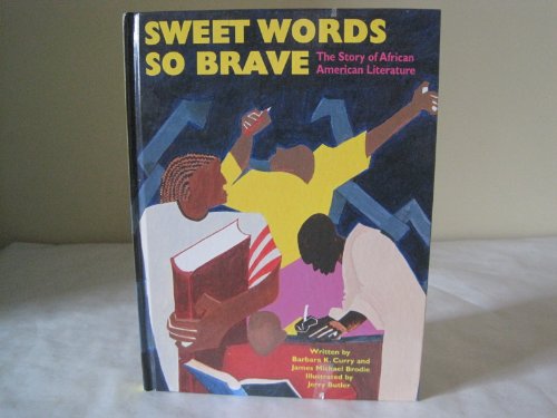 cover image Sweet Words So Brave: The Story of African American Literature