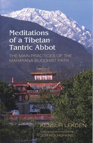 cover image Meditations of a Tibetan Tantric Abbot: The Main Practices of the Mahayana Buddhist Path