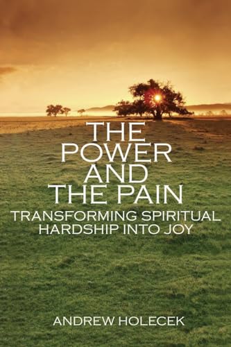 cover image The Power and the Pain: Transforming Spiritual Hardships into Joy