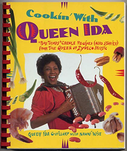 cover image Cookin' with Queen Ida: Bon Temps Creole Recipes (and Stories) from the Queen of Zydeco Music