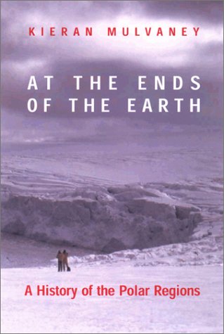 cover image AT THE ENDS OF THE EARTH: A History of the Polar Regions