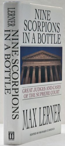 cover image Nine Scorpions in a Bottle: The Great Judges and Cases of the Supreme Court
