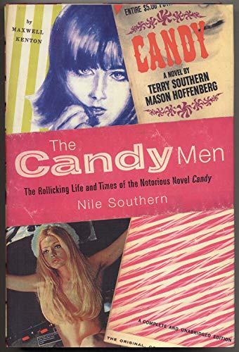 cover image The Candy Men: The Rollicking Life and Times of the Notorious Novel Candy