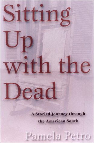 cover image SITTING UP WITH THE DEAD: A Storied Journey Through the American South