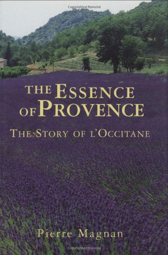 cover image THE ESSENCE OF PROVENCE: The Story of l'Occitane