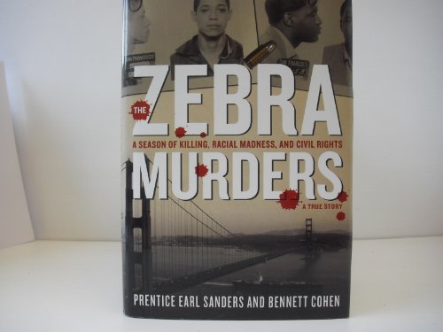 cover image The Zebra Murders: A Season of Killing, Racial Madness, and Civil Rights