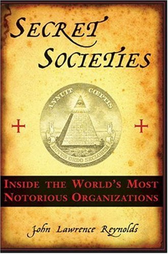 cover image Secret Societies: Inside the World's Most Notorious Organizations