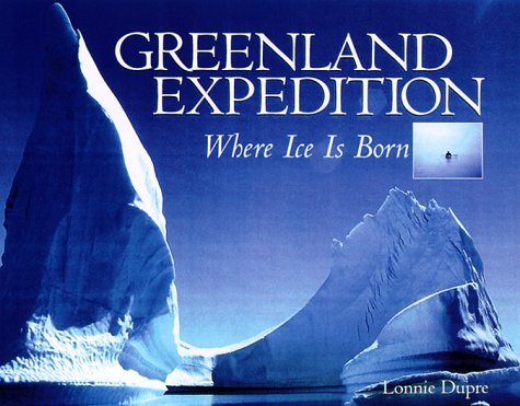 cover image Greenland Expedition: Where Ice Is Born