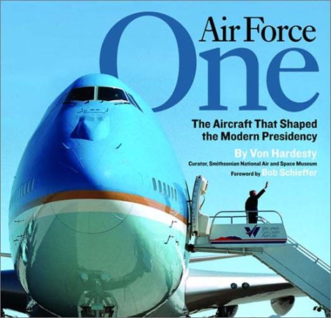 cover image AIR FORCE ONE: The Aircraft That Shaped the Modern Presidency