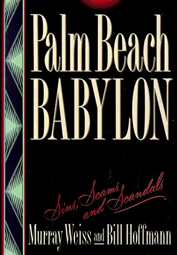cover image Palm Beach Babylon: Sins, Scams, and Scandals