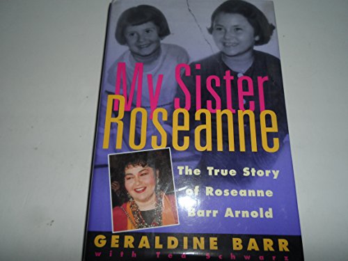 cover image My Sister Roseanne: The True Story of Roseanne Barr Arnold