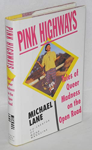 cover image Pink Highways: Tales of Queer Madness on the Open Road