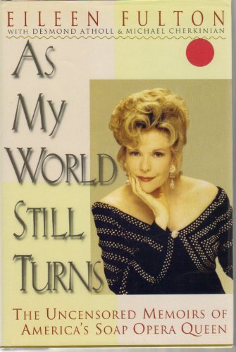 cover image As My World Still Turns: The Uncensored Memoirs of America's Soap Opera Queen