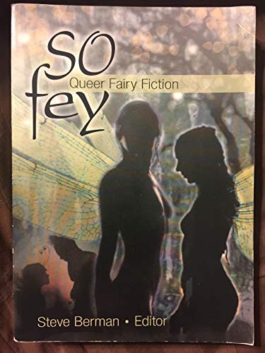 cover image So Fey: Queer Fairy Fictions