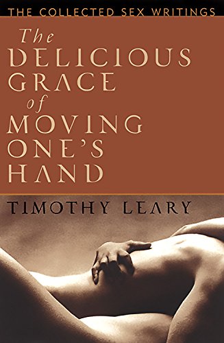 cover image The Delicious Grace of Moving One's Hand: Intelligence Is the Ultimate Aphrodisiac