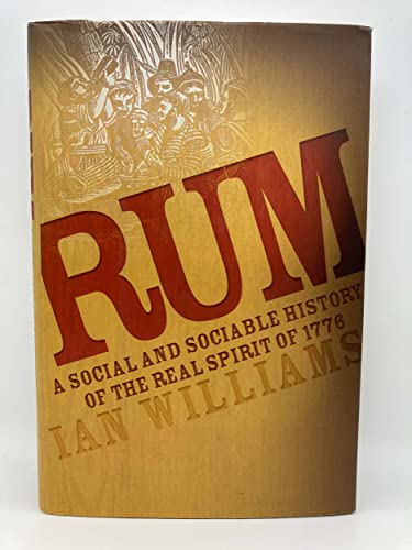 cover image Rum: A Social and Sociable History of the Real Spirit of 1776