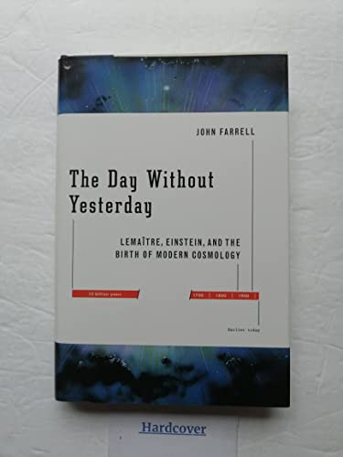 cover image The Day Without Yesterday: Lematre, Einstein, and the Birth of Modern Cosmology