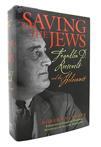 cover image Saving the Jews: Franklin D. Roosevelt and the Holocaust